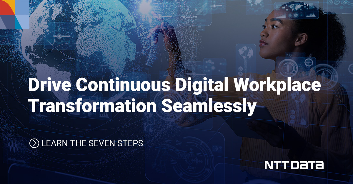 Seven Steps to Foster a Culture of Continuous Digital Workplace ...