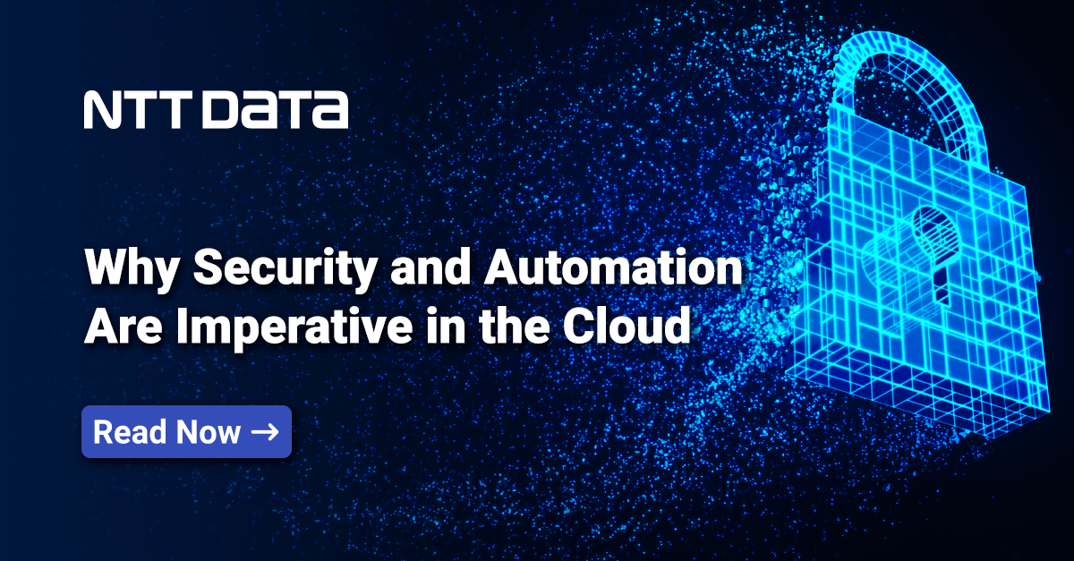Evolving Security to Meet the Challenges of the Cloud, Part 2 | NTT DATA